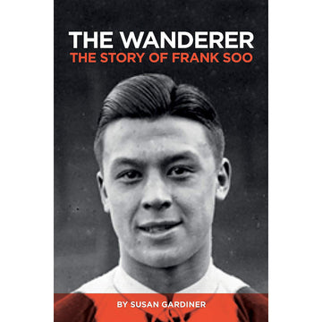 The Wanderer – The Story of Frank Soo