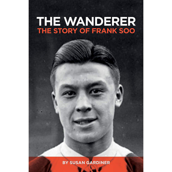 The Wanderer – The Story of Frank Soo