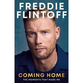 Freddie Flintoff – Coming Home – The moments that made me – SIGNED