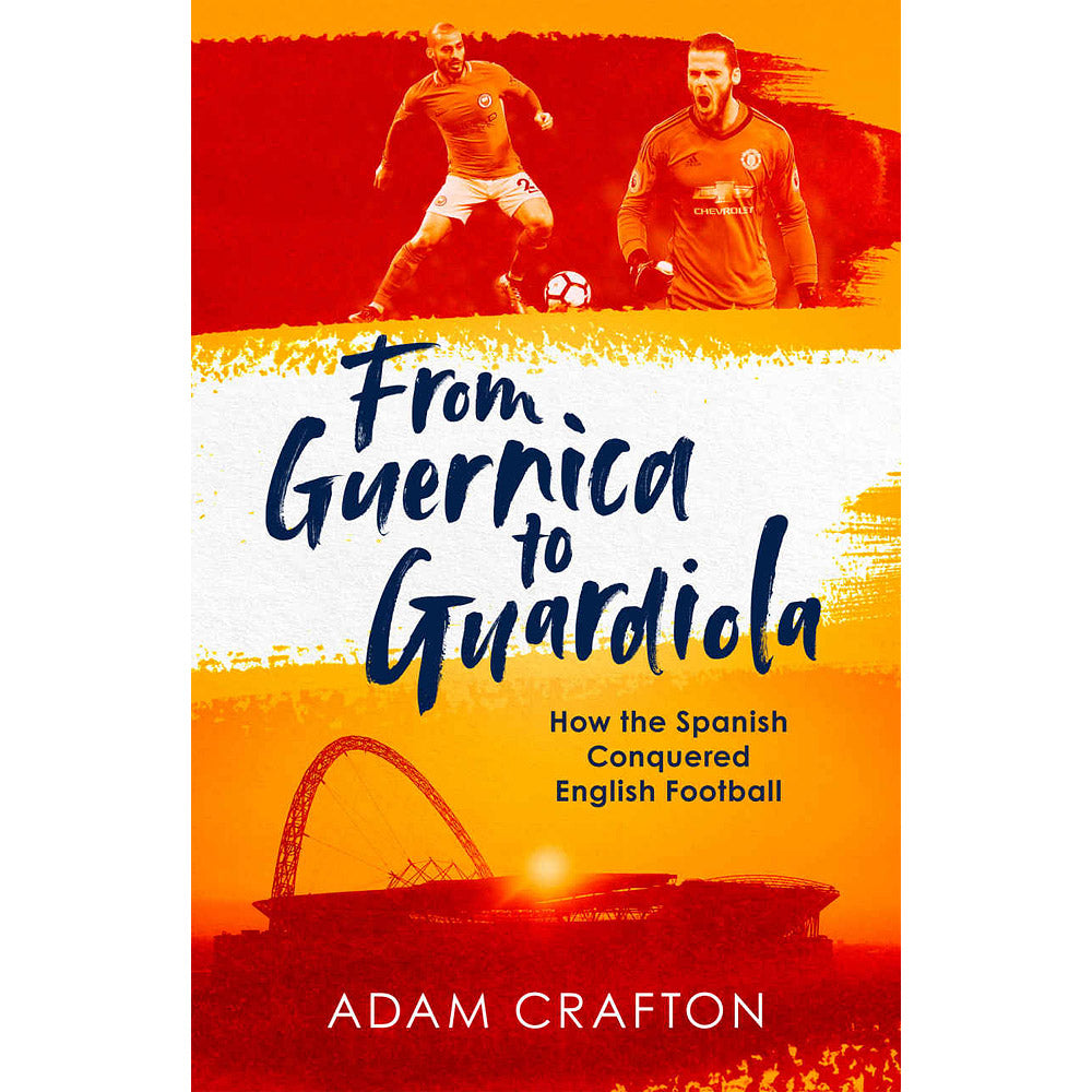 From Guernica to Guardiola – How the Spanish Conquered English Football