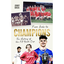 From Kids to Champions – The History of the FA Youth Cup