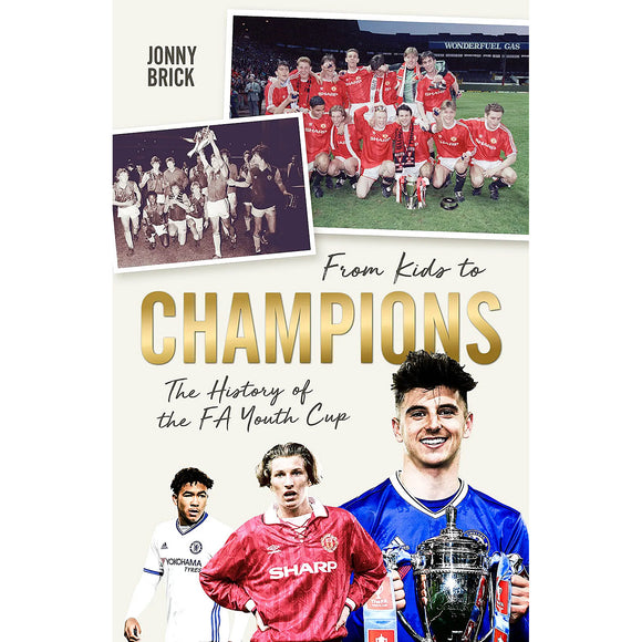 From Kids to Champions – The History of the FA Youth Cup