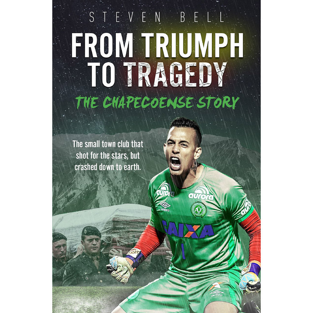 From Triumph to Tragedy – The Chapecoense Story