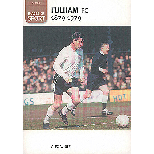 Images of Sport – Fulham FC 1879-1979