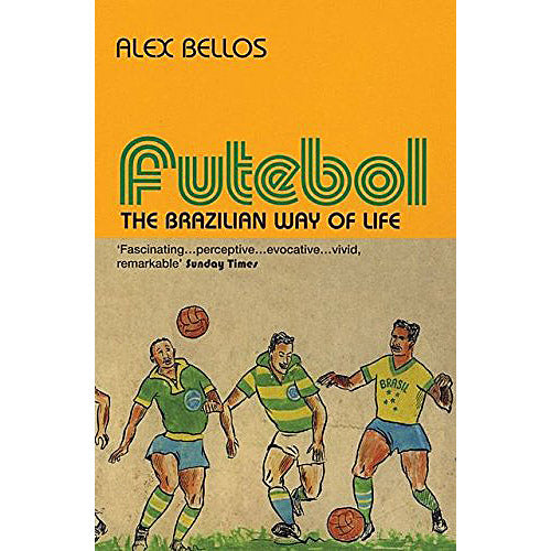 Futebol – The Brazilian Way of Life