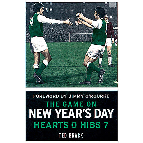 The Game on New Year's Day – Hearts 0 Hibs 7