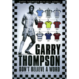 Don't Believe a Word – The Garry Thompson Autobiography