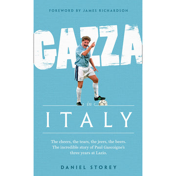 Gazza in Italy – The incredible story of Paul Gascoigne's three years at Lazio