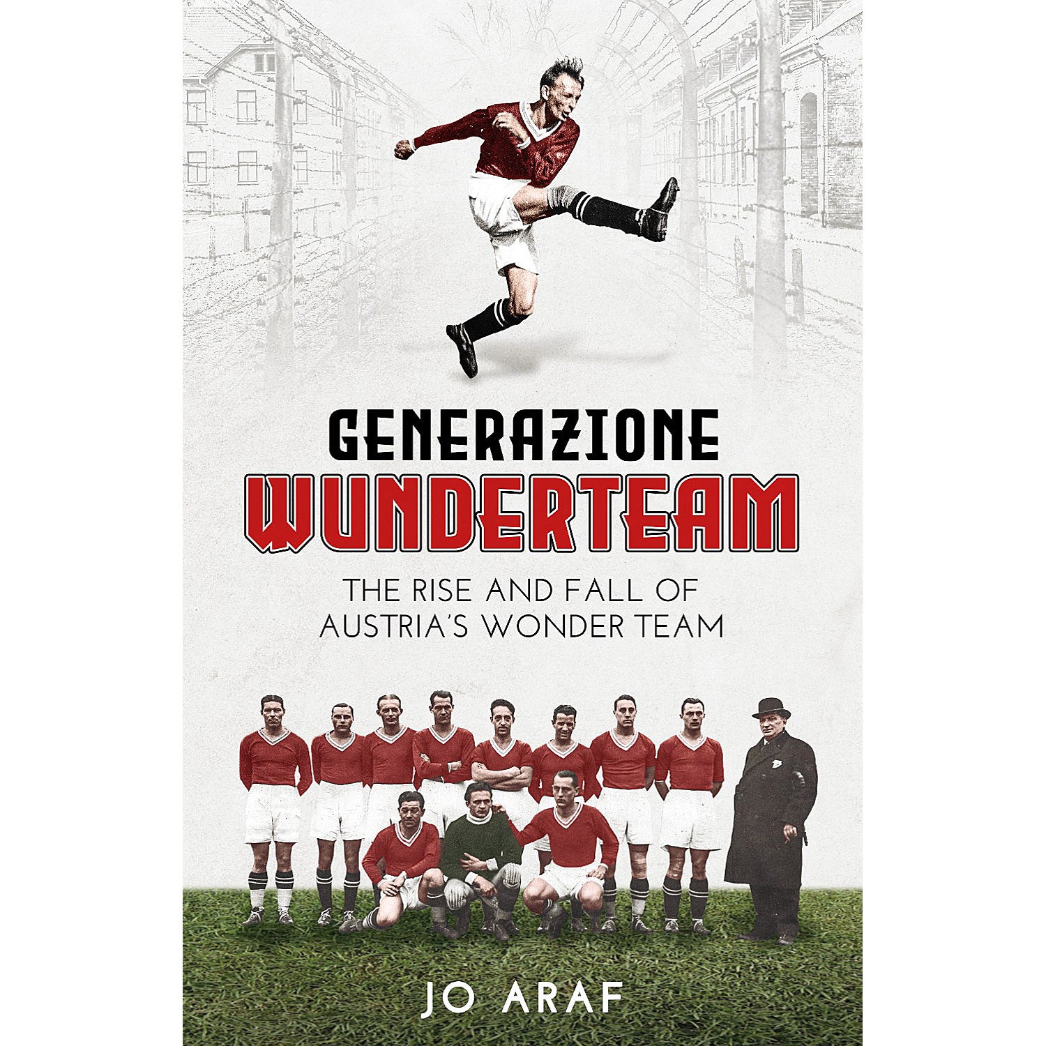 Generazione Wunderteam – The Rise and Fall of Austria's Wonder Team