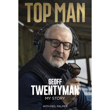 Top Man – Geoff Twentyman – My Story – SIGNED