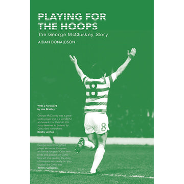 Playing for the Hoops – The George McCluskey Story