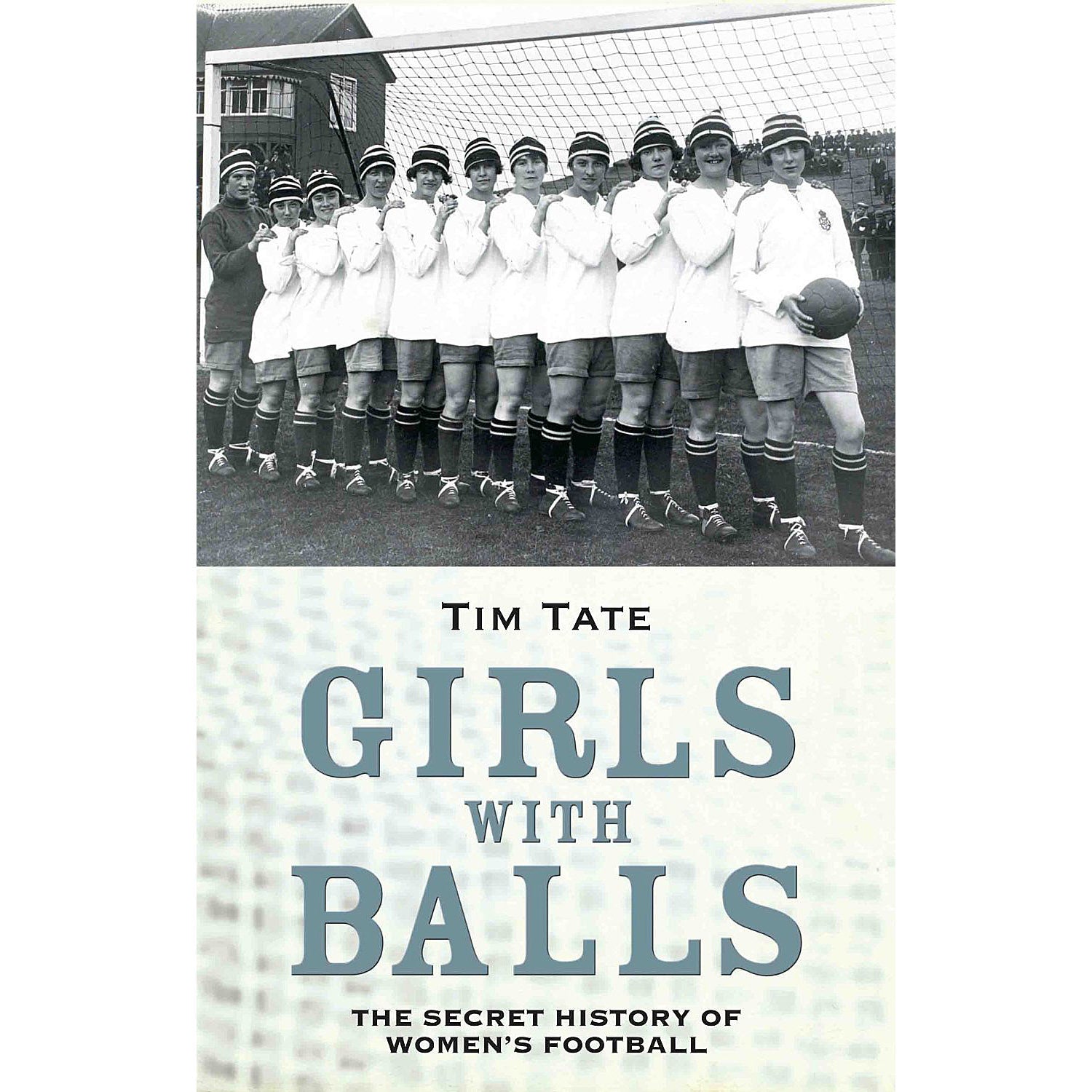 Girls with Balls – The Secret History of Women's Football