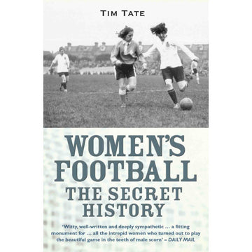 Women's Football – The Secret History