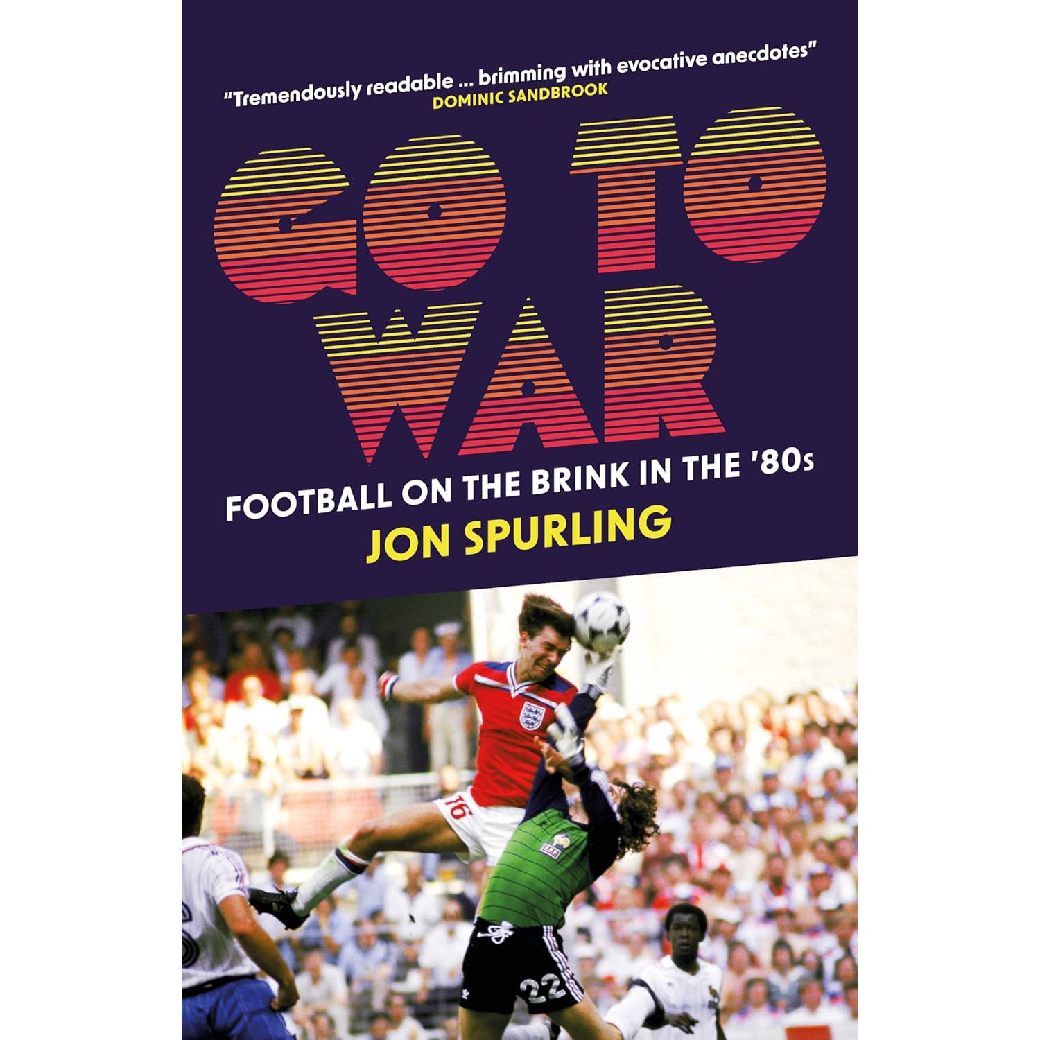 Go To War – Football on the Brink in the ’80s