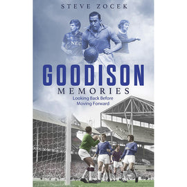 Goodison Memories – Looking Back Before Moving Forward