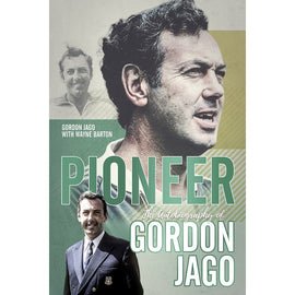 Pioneer – The Autobiography of Gordon Jago – SIGNED