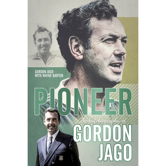 Pioneer – The Autobiography of Gordon Jago – SIGNED