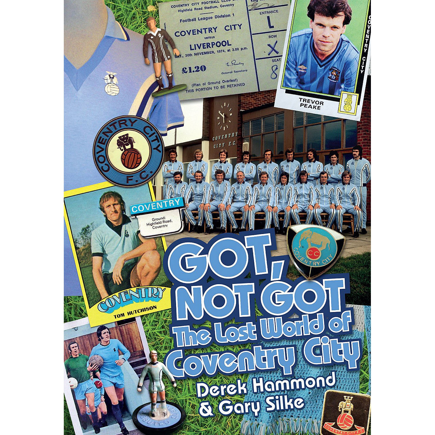 Got, Not Got – The Lost World of Coventry City