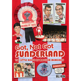 Got, Not Got – Sunderland – The Little Book of Mackem Memories