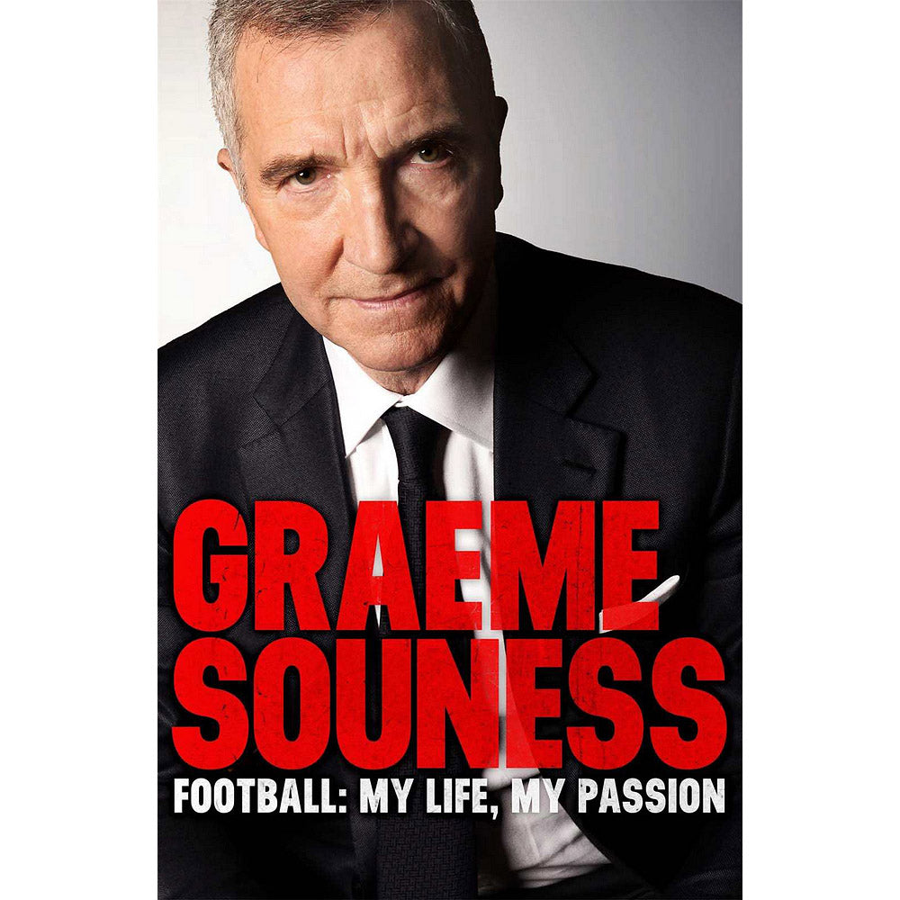 Graeme Souness – Football: My Life, My Passion