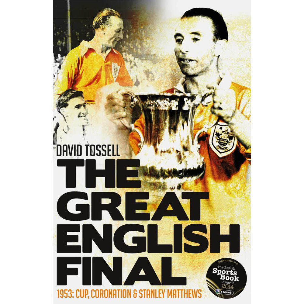 The Great English Cup Final – 1953: Cup, Coronation & Stanley Matthews