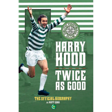 Harry Hood – Twice as Good – The Official Biography