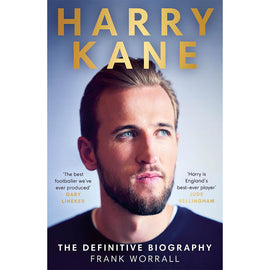 Harry Kane – The Definitive Biography