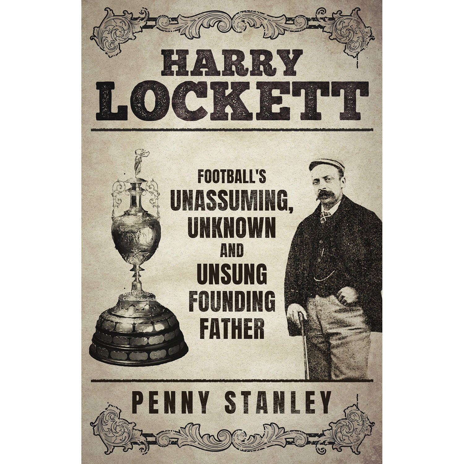 Harry Lockett – Football's Unassuming, Unknown and Unsung Founding Father