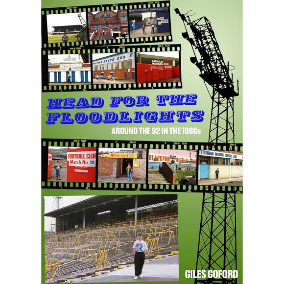 Head For The Floodlights – Around the 92 in the 1980s