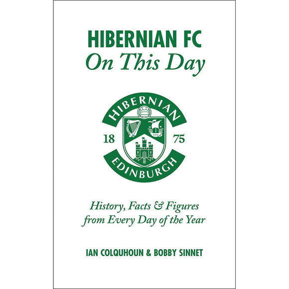 Hibernian – On This Day – History, Facts & Figures from Every Day of the Year