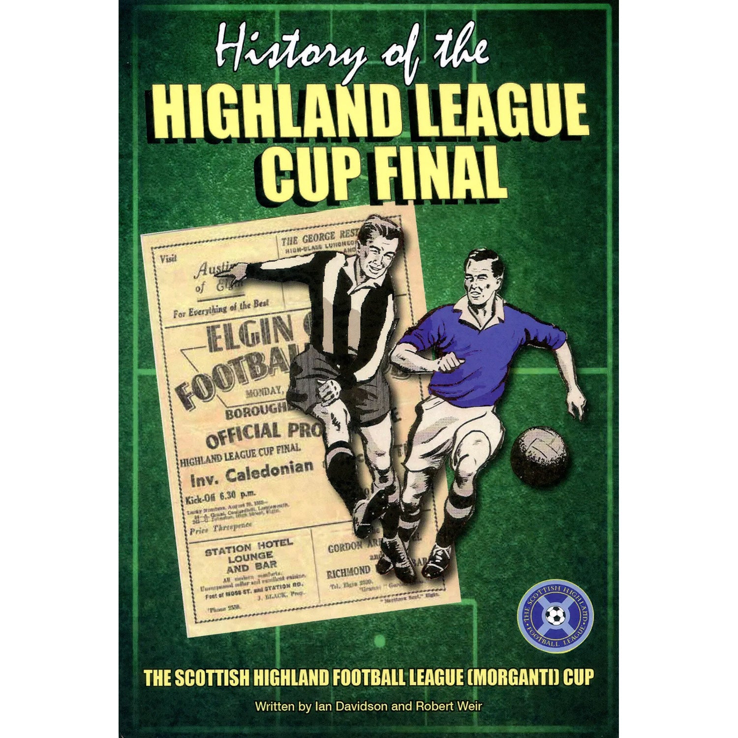 History of the Highland League Cup Final – The Scottish Highland Football League (Morganti) Cup