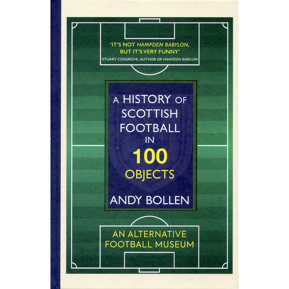 A History of Scottish Football in 100 Objects – An Alternative Football Museum