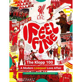 I Feel Fine – The Klopp 100 – A Modern Liverpool FC Love Affair