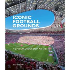 Iconic Football Grounds – The stadiums where history was made