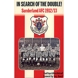 In Search of the Double! Sunderland AFC 1912/13