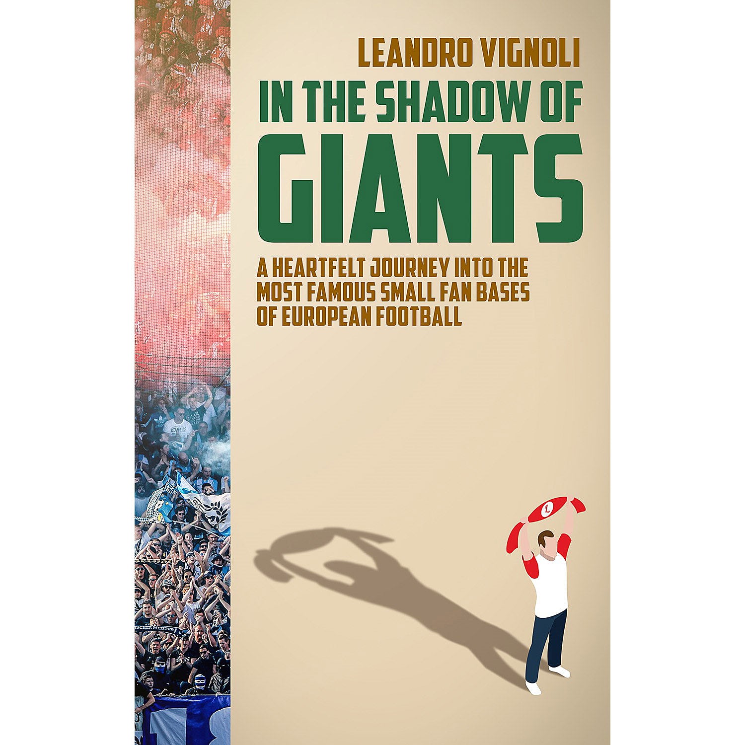 In the Shadow of Giants – A Heartfelt Journey into the Most Famous Small Fan Bases of European Football