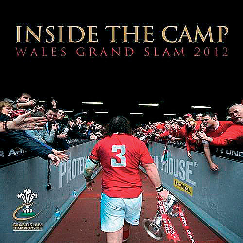 Inside the Camp – Wales Grand Slam 2012