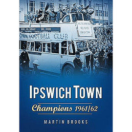 Ipswich Town – Champions 1961/62
