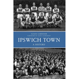 Ipswich Town – A History