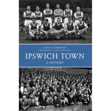 Ipswich Town – A History