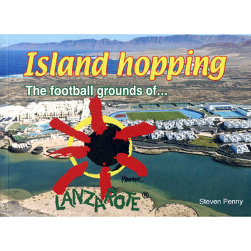 Island Hopping – The football grounds of… Lanzarote