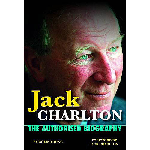 Jack Charlton – The Authorised Biography