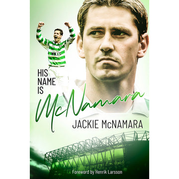 His Name is McNamara – Jackie McNamara – SIGNED