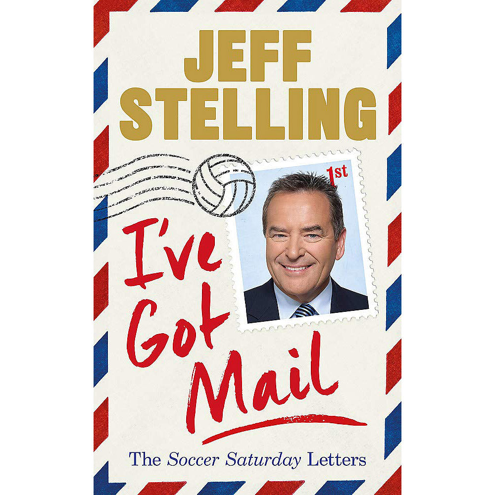 Jeff Stelling – I've Got Mail – The Soccer Saturday Letters