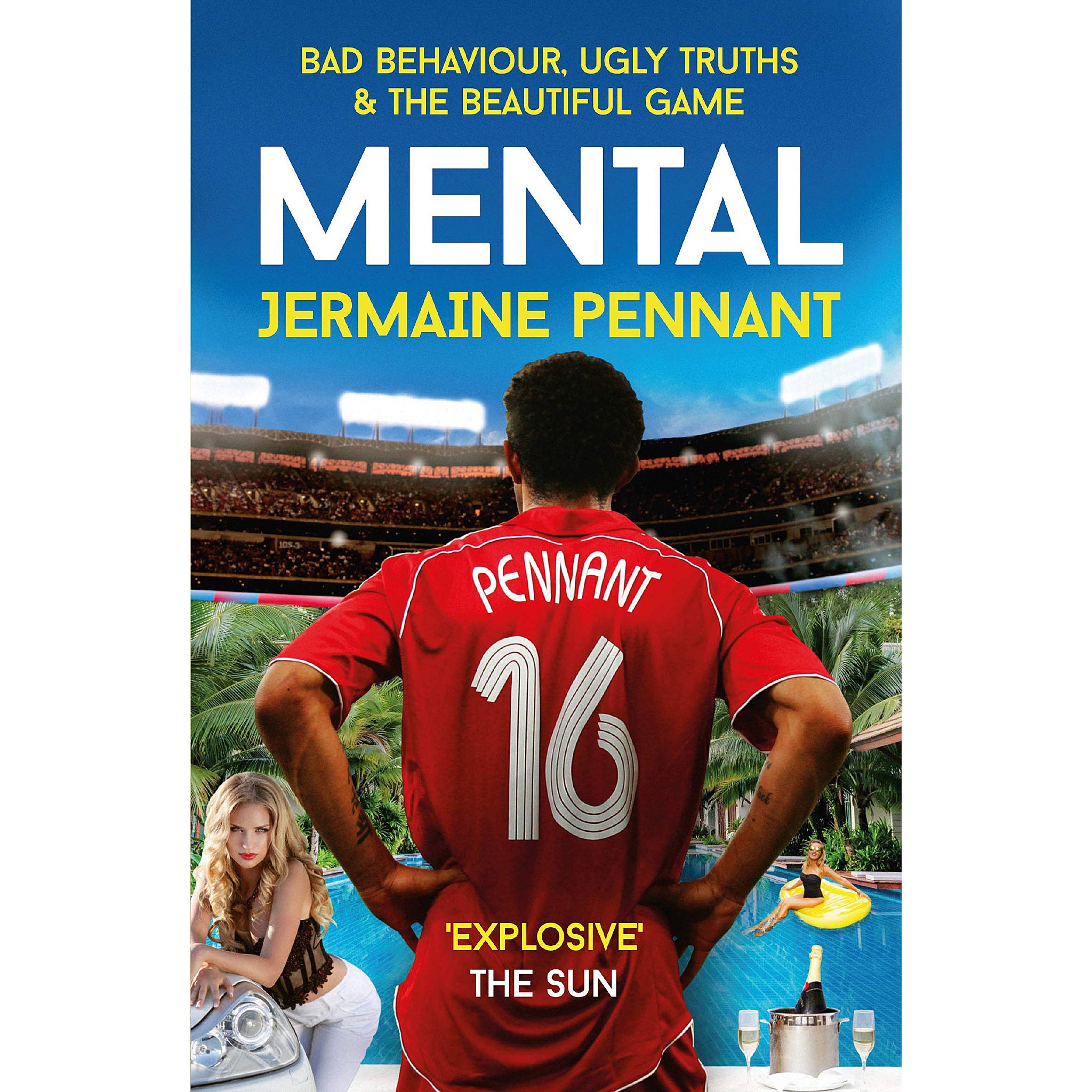 Mental – Jermaine Pennant – Bad Behaviour, Ugly Truths & The Beautiful Game – Softback