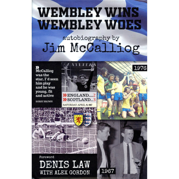 Wembley Wins Wembley Woes – Jim McCalliog Autobiography – SIGNED