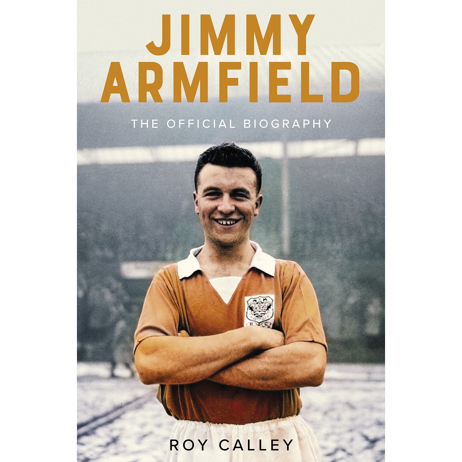 Jimmy Armfield – The Official Biography