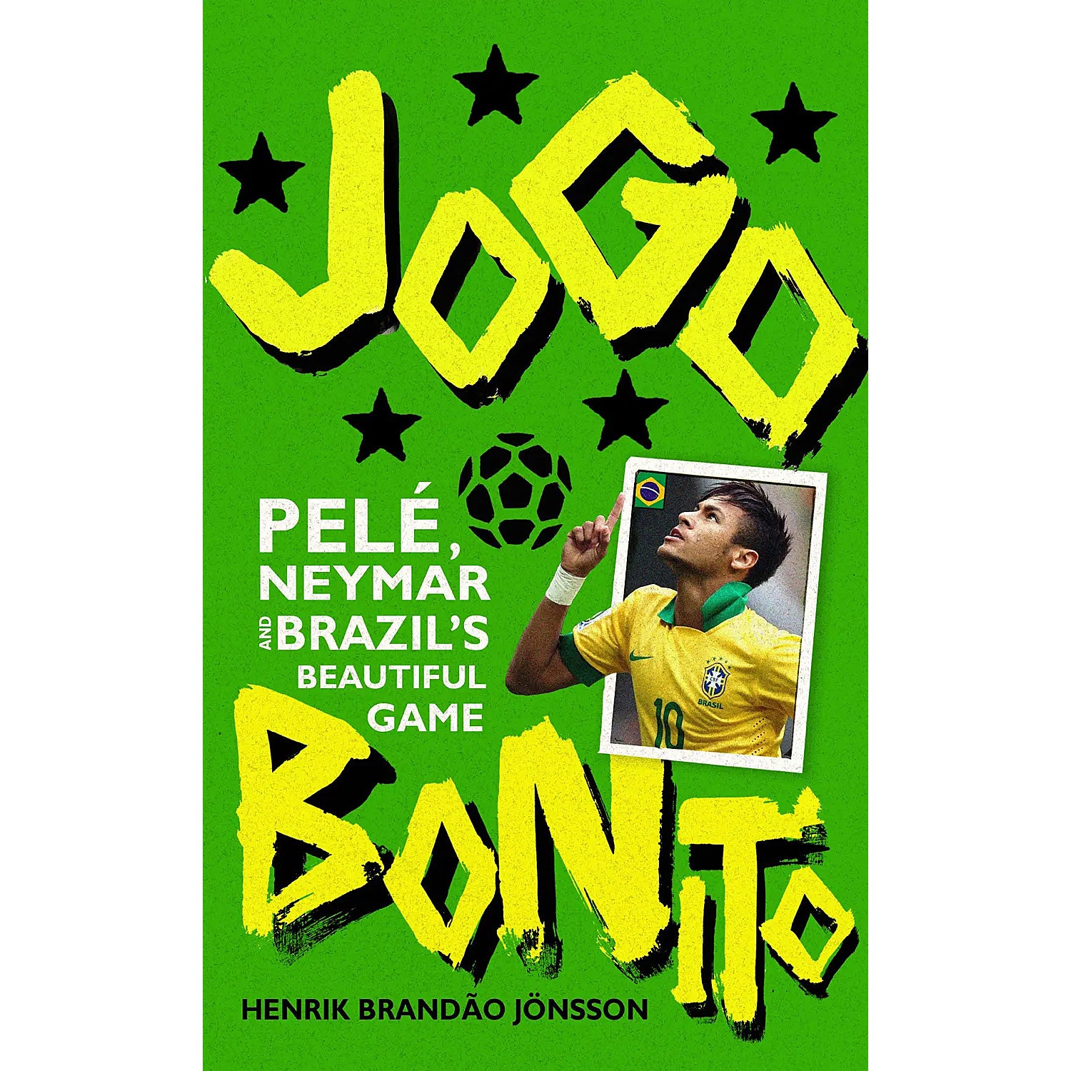 Jogo Bonito – Pelé, Neymar and Brazil's Beautiful Game