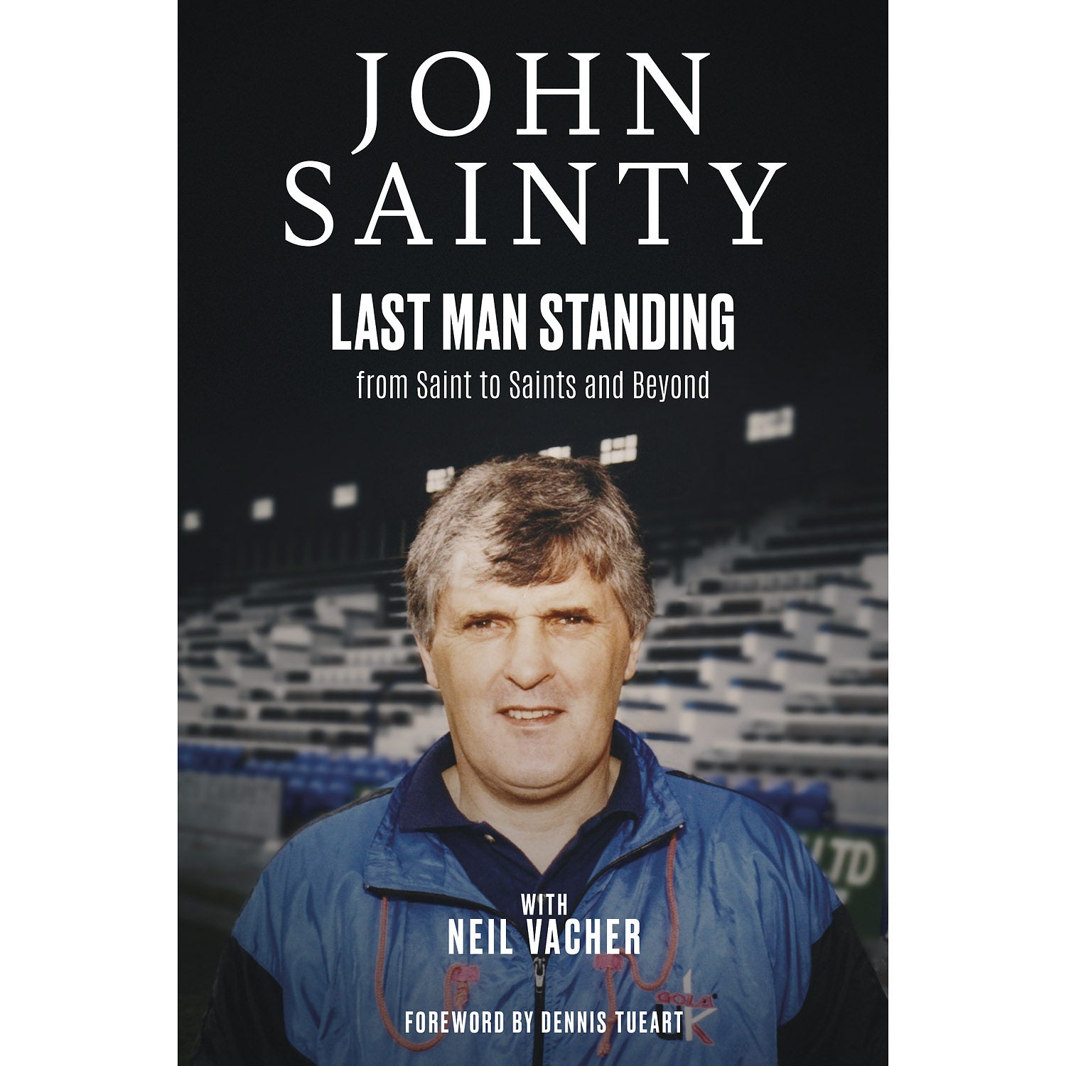 John Sainty – Last Man Standing – from Saint to Saints and Beyond