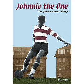 Johnnie the One – The John Charles Story
